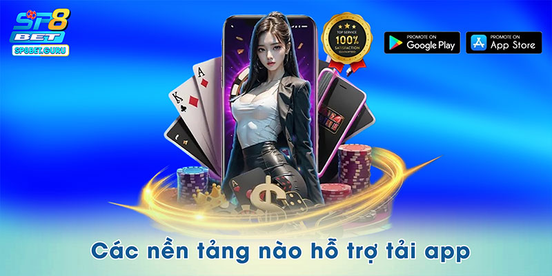APP SP8BET tích hợp trên cả CH PLAY và APP STORE