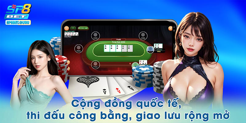 Cộng đồng quốc tế, thi đấu công bằng, giao lưu rộng mở
