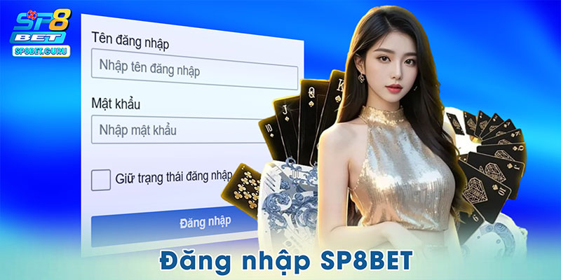 Đăng Nhập SP8BET – Truy Cập Sân Chơi Trong Tích Tắc