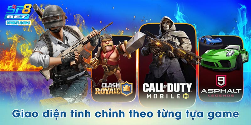 Giao diện tinh chỉnh theo từng tựa game