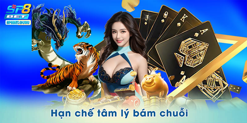 Hạn chế tâm lý bám chuỗi