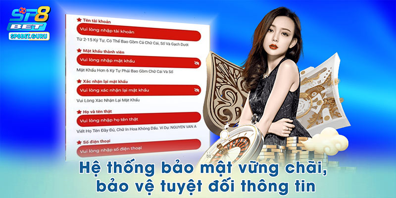 Hệ thống bảo mật vững chãi, bảo vệ tuyệt đối thông tin
