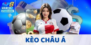 Kèo Châu Á SP8BET - Sảnh Cá Cược Cho Các Dân Chơi Thứ Thiệt