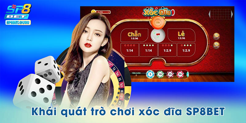 Khái quát trò chơi xóc đĩa SP8BET