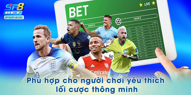 Phù hợp cho người chơi yêu thích lối cược thông minh
