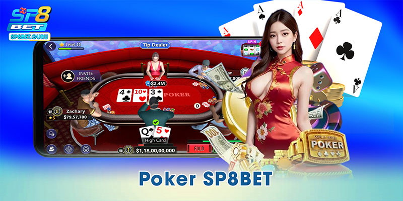 Poker SP8BET – Tinh Hoa Chiến Thuật Giữa Sảnh Cược Hiện Đại