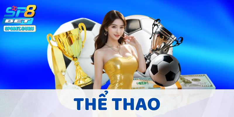 Thể Thao SP8BET - Tỷ Lệ Thưởng Khủng, Nhận Tiền Liền Tay
