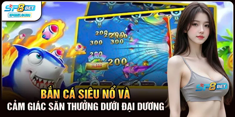 Bắn cá siêu nổ