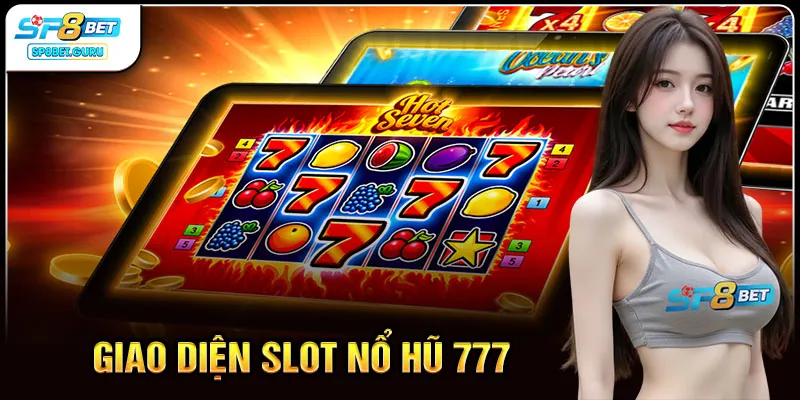 Giao diện slot nổ hũ 777
