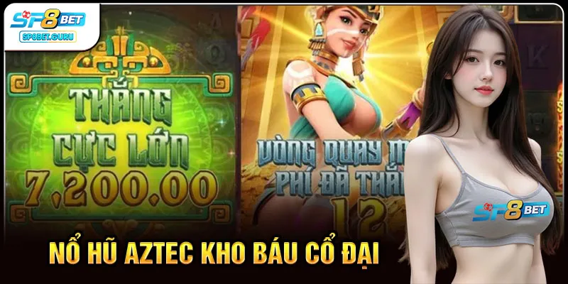 Nổ hũ aztec kho báu cổ đại