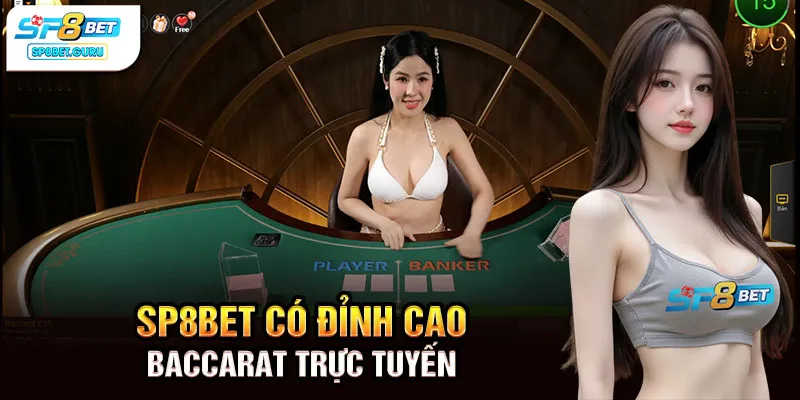 SP8BET có đỉnh cao baccarat trực tuyến